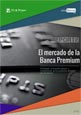 Reporte Mensual El mercado de la Banca Premium